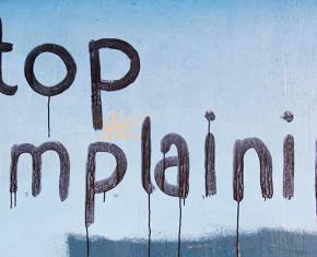 How I Stopped Complaining and Learned to Accept Life