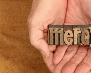 Have Mercy! How to Be Merciful