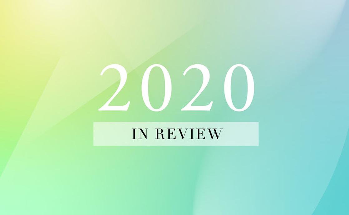 2020 In Review: A Year Without Precedent