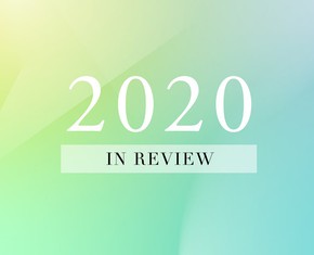 2020 In Review: A Year Without Precedent