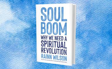 Rainn Wilson’s New Soul Boom - Why We Need a Spiritual Revolution