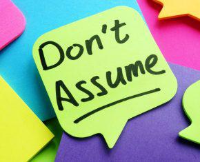 Don't Make Assumptions: 6 Tips for the Third Agreement