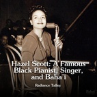 Learn about Hazel Dorothy Scott, a famous Black pianist, jazz singer, actress, and Baha'i, who sacrificed her career to stand up for racial justice.  Read the full article -- link in bio🔗  #Bahai #Spirituality #HazelScott #WomensHistoryMonth2024