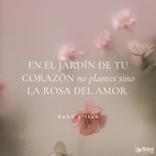 En el jardín de tu corazón no plantes sino la rosa del amor, y no te desligues del ruiseñor del afecto y del deseo. Atesora la compañía de los justos... - #Bahaullah⠀
⠀
#Bahai #Amor #Justicia #Espiritualidad