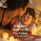 Dive into this bedtime story set in the future to uncover lessons on unifying in the present.  Read the full article – link in bio 🔗  #Bahai #Spirituality #BedTimeStory #Storytelling #Education #Parenting