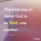 They should  manifest gratitude and thankfulness to God, and the best way to thank God is to love one another. Beware lest ye offend any heart, lest ye speak against anyone in his absence... - #AbdulBaha⠀
⠀
#bahai #spirituality #love #friendship #humanity⠀
The Promulgation of Universal Peace⠀
https://reference.bahai.org/en/t/ab/PUP/pup-139.html