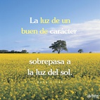 La luz de un buen carácter sobrepasa a la luz del sol y a su resplandor. Quienquiera lo haya alcanzado es considerado como una joya entre los hombres. La gloria y la elevación del mundo dependen necesariamente de ello. – #Bahaullah  #Bahai #Espiritualidad #Bondad