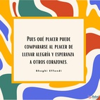 Pues qué placer puede compararse al placer de llevar alegría y esperanza a otros corazones. Cuanto más felices hagamos a los demás, mayor será nuestra propia felicidad y más profunda nuestra sensación de haber servido a la humanidad. - Shoghi Effendi  #Bahai #Espiritualidad #Amistad #Servicio #Humanidad #Alegría
[Traducción Provisional]