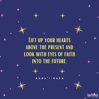 Lift up your hearts above the present and look with eyes of faith into the future! Today the seed is sown, the grain falls upon the earth, but behold the day will come when it shall rise a glorious tree and the branches thereof shall be laden with fruit. Rejoice and be glad that this day has dawned, try to realize its power, for it is indeed wonderful! God has crowned you with honour and in your hearts has He set a radiant star; verily the light thereof shall brighten the whole world! – #AbdulBaha  #Bahai #Spirituality #Hope #Love
(‘Abdu’l-Bahá, Paris Talks, p. 59)