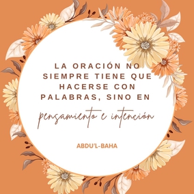 La oración no siempre tiene que hacerse con palabras, sino en pensamiento e intención. Si uno carece de este amor y deseo, es inútil tratar de forzarlos. Las palabras sin amor no tienen significado. Si una persona te habla como cumpliendo sólo con una desagradable obligación, sin mostrar amor y placer de estar contigo, ¿deseas conversar con ella? – #AbdulBaha  #Bahai #Espiritualidad #Oracion #Meditacion 
(Abdu’l-Bahá, citado por el Dr. J.E. Esslemont en Bahá’u’lláh y la nueva era)