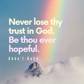 Never lose thy trust in God. Be thou ever hopeful, for the bounties of God never cease to flow upon man. If viewed from one perspective they seem to decrease, but from another they are full and complete. Man is under all conditions immersed in a sea of God’s blessings. Therefore, be thou not hopeless under any circumstances, but rather be firm in thy hope. - #AbdulBaha⠀
⠀
#bahai #spirituality #trustgod #confidence #confidentheart⠀⠀
(Selections From the Writings of ‘Abdu’l-Bahá)