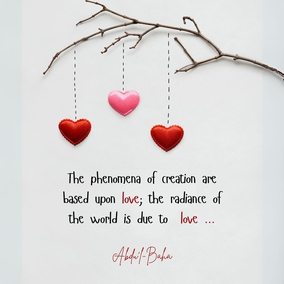 The first sign of faith is love. The message of the holy, divine Manifestations is love; the phenomena of creation are based upon love; the radiance of the world is due to love; the well-being and happiness of the world depend upon it. Therefore, I admonish you that you must strive throughout the human world to diffuse the light of love. The people of this world are thinking of warfare; you must be peacemakers... - #AbdulBaha  #bahai #spirituality #love #humanity #lovehumanity