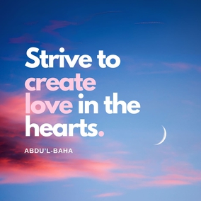 Strive to create love in the hearts in order that they may become glowing and radiant. When that love is shining, it will permeate other hearts even as this electric light illumines its surroundings. When the love of God is established, everything else will be realized. - #AbdulBaha  #Bahai #Spirituality #Love #Humanity
(The Promulgation of Universal Peace)