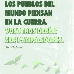 El primero signo de la fe es el amor. El mensaje de las santas y divinas Manifestaciones es el amor. Los fenómenos de la naturaleza están basados en el amor. El esplendor del mundo se debe al amor. El bienestar y la felicidad del mundo dependen de él. Por tanto, os exhorto a esforzaros en todo el mundo humano para difundir la luz del amor. Los pueblos del mundo piensan en la guerra: vosotros debéis ser pacificadores. Las naciones son egoístas: vosotros debéis pensar más en los demás que en vosotros mismos. - #AbdulBaha #bahai #espiritualidad #amor
(La promulgación de la paz universal)