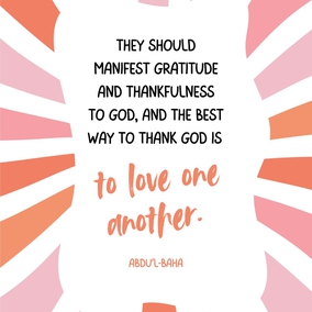 They should manifest gratitude and thankfulness to God, and the best way to thank God is to love one another. Beware lest ye offend any heart, lest ye speak against anyone in his absence... - #AbdulBaha⠀ ⠀  #bahai #spirituality #love #friendship #humanity⠀ 
The Promulgation of Universal Peace