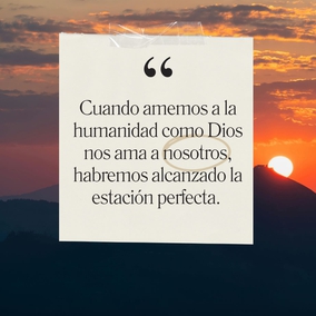A medida que el alma crece, aumenta su capacidad. La capacidad es la medida del desarrollo. El amor es la prueba de la capacidad. Cuando amemos a la humanidad como Dios nos ama a nosotros, habremos alcanzado la estación perfecta. La Vida Eterna es entonces nuestra, y este mundo mortal no podrá darnos más nada. Haz el bien cada día, aunque solo sea diciendo una palabra amable. - #AbdulBaha  #Bahai #Espiritualidad #Amor #Bondad 
(Ten Days in the Light of Akka)  Traducción Provisional.