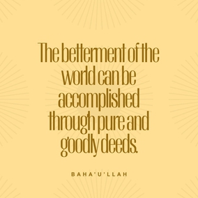 The betterment of the world can be accomplished through pure and goodly deeds, through commendable and seemly conduct. - #Bahaullah  #Bahai #Spirituality #Humanity #WorldPeace
(Bahá’u’lláh, cited in “The Advent of Divine Justice”)