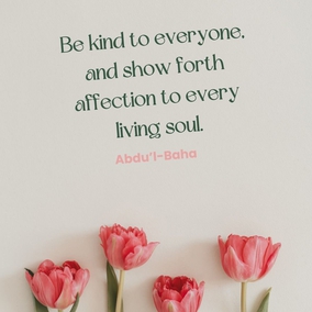 Show compassion and goodwill to all mankind... render service to humanity... endeavor to guide and enlighten those in darkness... be kind to everyone, and show forth affection to every living soul. - #AbdulBaha #Bahai #Spirituality #Kindness #Compassion #Humanity
(Paris Talks)