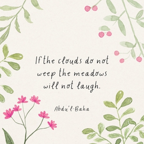 This is the rainy season. If the rain does not pour down, if the wind does not blow, if the storm and tempest do not rage, the soul-refreshing springtime will not appear. If the clouds do not weep the meadows will not laugh. - #AbdulBaha⠀ ⠀ #bahai #spirituality #tests #faith