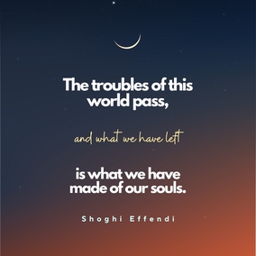 As we suffer these misfortunes we must remember that the Prophets of God Themselves were not immune from these things which men suffer. They knew sorrow, illness and pain too. They rose above these things through Their spirits, and that is what we must try and do too, when afflicted. The troubles of this world pass, and what we have left is what we have made of our souls; so it is to this we must look—to becoming more spiritual, drawing nearer to God, no matter what our human minds and bodies go through. - Shoghi Effendi  #Bahai #Spirituality #Life 
(Directives From the Guardian)