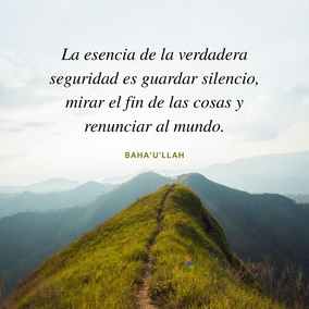 La esencia de la fe es ser parco en palabras y abundante en hechos... La esencia de la verdadera seguridad es guardar silencio, mirar el fin de las cosas y renunciar al mundo. - #Bahaullah  #Bahai #Espiritualidad #Fe #Acciones